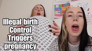 Illegal birth control triggers rapid pregnancy