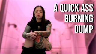 A Quick Ass Burning Dump