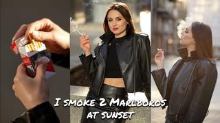 I smoke Marlboros at sunset