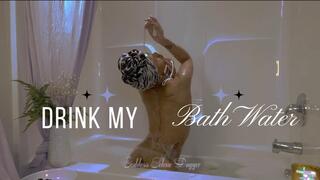 Drink My Bath Water