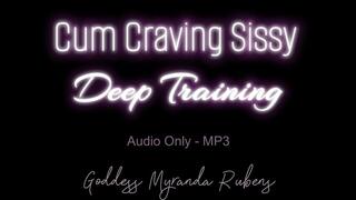 Cum Craving Sissy Deep Training - Audio Only MP3