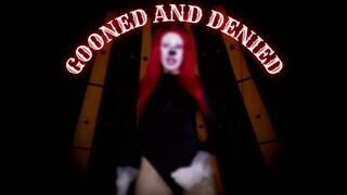 Gooned And Denied