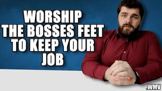 KingMarti: Worship The Bosses Feet To Keep Your Job